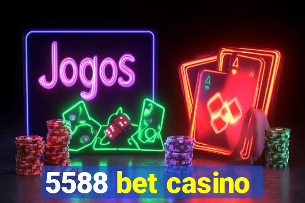 5588 bet casino